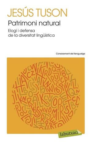 PATRIMONI NATURAL ELOGI I DEFENSA DE LA DIVERSITAT LINGÜÍSTICA | 9788499308890 | JESÚS TUSON  | Llibreria Ombra | Llibreria online de Rubí, Barcelona | Comprar llibres en català i castellà online