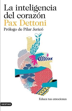 LA INTELIGENCIA DEL CORAZÓN EDUCA TUS EMOCIONES | 9788423348442 | PAX DETTONI | Llibreria Ombra | Llibreria online de Rubí, Barcelona | Comprar llibres en català i castellà online