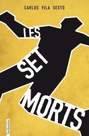 LES SET MORTS | 9788415745853 | CARLOS VILA SEXTO | Llibreria Ombra | Llibreria online de Rubí, Barcelona | Comprar llibres en català i castellà online