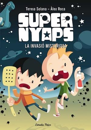 SUPERNYAPS 1. LA INVASIÓ MISTERIOSA | 9788490574836 | MARIA TERESA SOLANA MIR | Llibreria Ombra | Llibreria online de Rubí, Barcelona | Comprar llibres en català i castellà online
