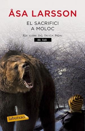EL SACRIFICI A MOLOC ELS CRIMS DEL CERCLE POLAR 5È CAS | 9788499309064 | ÅSA LARSSON | Llibreria Ombra | Llibreria online de Rubí, Barcelona | Comprar llibres en català i castellà online