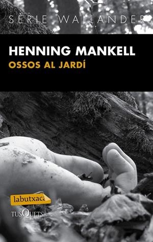 OSSOS AL JARDÍ | 9788483839430 | HENNING MANKELL | Llibreria Ombra | Llibreria online de Rubí, Barcelona | Comprar llibres en català i castellà online