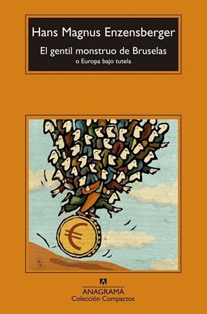 EL GENTIL MONSTRUO DE BRUSELAS | 9788433977502 | ENZENSBERGER, HANS MAGNUS | Llibreria Ombra | Llibreria online de Rubí, Barcelona | Comprar llibres en català i castellà online