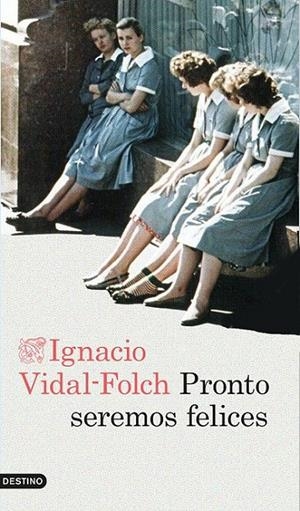 PRONTO SEREMOS FELICES | 9788423348510 | IGNACIO VIDAL-FOLCH | Llibreria Ombra | Llibreria online de Rubí, Barcelona | Comprar llibres en català i castellà online