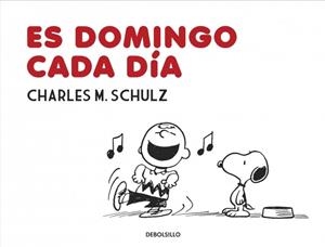ES DOMINGO CADA DÍA | 9788490622889 | SCHULZ,CHARLES M. | Llibreria Ombra | Llibreria online de Rubí, Barcelona | Comprar llibres en català i castellà online
