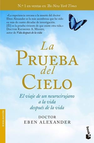 LA PRUEBA DEL CIELO ELVIAJE DE UN NEUROCIRUJANO A LA VIDA DESPUES DE LA VIDA | 9788408135753 | EBEN ALEXANDER | Llibreria Ombra | Llibreria online de Rubí, Barcelona | Comprar llibres en català i castellà online