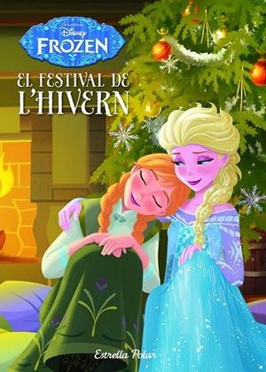 FROZEN EL FESTIVAL DE L'HIVERN | 9788490576656 | DISNEY | Llibreria Ombra | Llibreria online de Rubí, Barcelona | Comprar llibres en català i castellà online