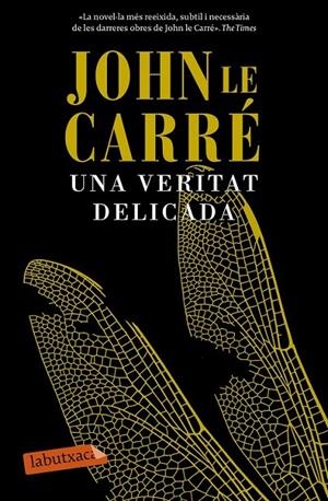 UNA VERITAT DELICADA | 9788499309422 | JOHN LE CARRÉ | Llibreria Ombra | Llibreria online de Rubí, Barcelona | Comprar llibres en català i castellà online