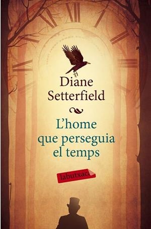 L'HOME QUE PERSEGUIA EL TEMPS | 9788499309316 | DIANE SETTERFIELD | Llibreria Ombra | Llibreria online de Rubí, Barcelona | Comprar llibres en català i castellà online