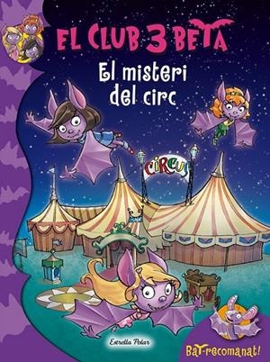 EL MISTERI DEL CIRC 9 EL CLUB 3 BETA | 9788490576632 | ROBERTO PAVANELLO | Llibreria Ombra | Llibreria online de Rubí, Barcelona | Comprar llibres en català i castellà online