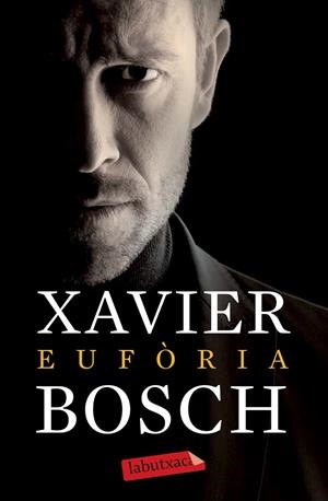 EUFÒRIA | 9788499309439 | XAVIER BOSCH | Llibreria Ombra | Llibreria online de Rubí, Barcelona | Comprar llibres en català i castellà online