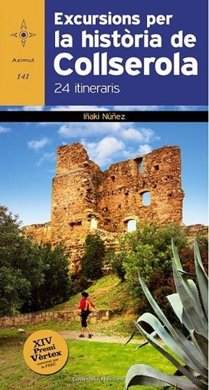 EXCURSIONS PER LA HISTÒRIA DE COLLSEROLA | 9788490342848 | NÚÑEZ, IÑAKI | Llibreria Ombra | Llibreria online de Rubí, Barcelona | Comprar llibres en català i castellà online