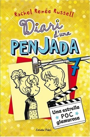 DIARI D'UNA PENJADA 7. UNA ESTRELLA POC GLAMUROSA | 9788490574713 | RACHEL RENÉE RUSSELL | Llibreria Ombra | Llibreria online de Rubí, Barcelona | Comprar llibres en català i castellà online