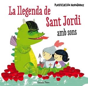 AMB SONS. LLEGENDA DE SANT JORDI.  | 9788490576601 | PURIFICACIÓN HERNÁNDEZ | Llibreria Ombra | Llibreria online de Rubí, Barcelona | Comprar llibres en català i castellà online