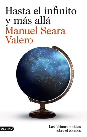 HASTA EL INFINITO Y MÁS ALLÁ | 9788423349234 | MANUEL SEARA VALERO | Llibreria Ombra | Llibreria online de Rubí, Barcelona | Comprar llibres en català i castellà online