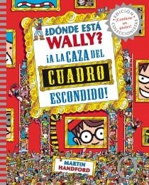 ¿DÓNDE ESTÁ WALLY? A LA CAZA DEL CUADRO ESCONDIDO | 9788415579755 | HANDFORD, MARTIN | Llibreria Ombra | Llibreria online de Rubí, Barcelona | Comprar llibres en català i castellà online