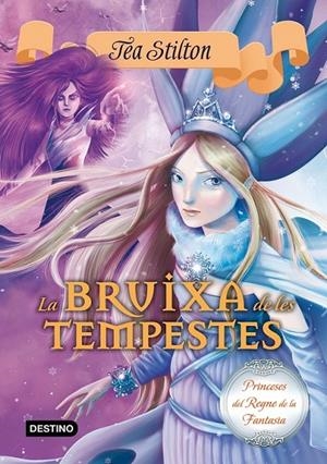 LA BRUIXA DE LES TEMPESTES | 9788490577721 | TEA STILTON | Llibreria Ombra | Llibreria online de Rubí, Barcelona | Comprar llibres en català i castellà online