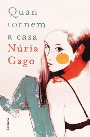 QUAN TORNEM A CASA | 9788466419604 | NÚRIA GAGO | Llibreria Ombra | Llibreria online de Rubí, Barcelona | Comprar llibres en català i castellà online