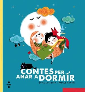 CONTES PER ANAR A DORMIR | 9788466137706 | LARREULA, ENRIC | Llibreria Ombra | Llibreria online de Rubí, Barcelona | Comprar llibres en català i castellà online