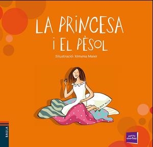 LA PRINCESA I EL PÈSOL - COL.PETITS CONTES | 9788447929078 | CONTE POPULAR | Llibreria Ombra | Llibreria online de Rubí, Barcelona | Comprar llibres en català i castellà online