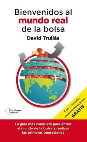 BIENVENIDOS AL MUNDO REAL DE LA BOLSA | 9788416429103 | TRULLÁS VILA, DAVID | Llibreria Ombra | Llibreria online de Rubí, Barcelona | Comprar llibres en català i castellà online