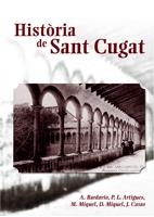 HISTÒRIA DE SANT CUGAT | 9788497912235 | BARDAVIO I NOVI, ANTONI / ARTIGUES I CONESA, PERE LLUÍS / MIQUEL I VIVES, MARINA / MIQUEL I SERRA, D | Llibreria Ombra | Llibreria online de Rubí, Barcelona | Comprar llibres en català i castellà online