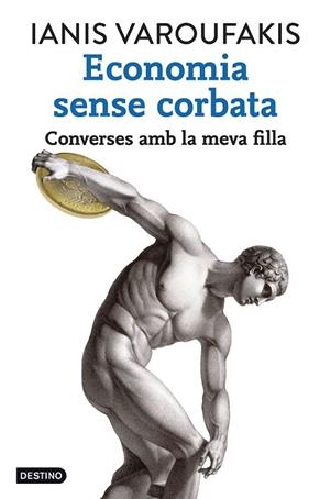 ECONOMIA SENSE CORBATA | 9788416297320 | IANIS VAROUFAKIS | Llibreria Ombra | Llibreria online de Rubí, Barcelona | Comprar llibres en català i castellà online