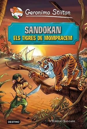 SANDOKAN. ELS TIGRES DE MOMPRACEM | 9788490578230 | GERONIMO STILTON | Llibreria Ombra | Llibreria online de Rubí, Barcelona | Comprar llibres en català i castellà online