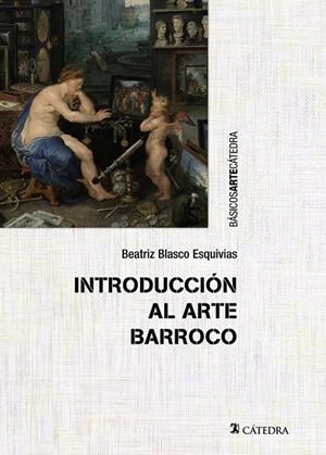 INTRODUCCIÓN AL ARTE BARROCO | 9788437634159 | BLASCO ESQUIVIAS, BEATRIZ | Llibreria Ombra | Llibreria online de Rubí, Barcelona | Comprar llibres en català i castellà online