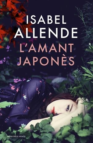 L'AMANT JAPONÈS | 9788415961819 | ALLENDE, ISABEL | Llibreria Ombra | Llibreria online de Rubí, Barcelona | Comprar llibres en català i castellà online