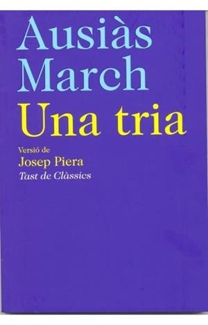 UNA TRIA | 9788472267718 | MARCH, AUSIÀS | Llibreria Ombra | Llibreria online de Rubí, Barcelona | Comprar llibres en català i castellà online