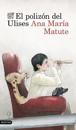 EL POLIZÓN DEL ULISES | 9788423349159 | ANA MARÍA MATUTE | Llibreria Ombra | Llibreria online de Rubí, Barcelona | Comprar llibres en català i castellà online