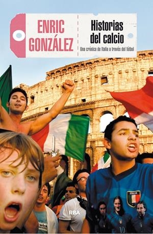 HISTORIAS DEL CALCIO | 9788490565681 | GONZALEZ TORRALBA, ENRIC | Llibreria Ombra | Llibreria online de Rubí, Barcelona | Comprar llibres en català i castellà online