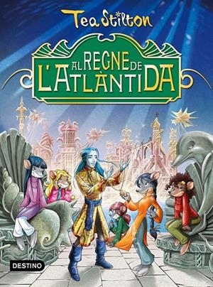 AL REGNE DE L'ATLÀNTIDA TEA STILTON | 9788490578902 | TEA STILTON | Llibreria Ombra | Llibreria online de Rubí, Barcelona | Comprar llibres en català i castellà online