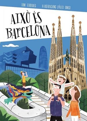 AIXÒ ÉS BARCELONA | 9788490579473 | TONI TERRADES | Llibreria Ombra | Llibreria online de Rubí, Barcelona | Comprar llibres en català i castellà online