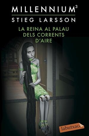 LA REINA AL PALAU DELS CORRENTS D'AIRE (SÈRIE MILLENNIUM 3) | 9788416334407 | STIEG LARSSON | Llibreria Ombra | Llibreria online de Rubí, Barcelona | Comprar llibres en català i castellà online