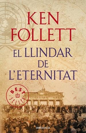 EL LLINDAR DE L'ETERNITAT (THE CENTURY 3) | 9788490627891 | FOLLETT, KEN | Llibreria Ombra | Llibreria online de Rubí, Barcelona | Comprar llibres en català i castellà online