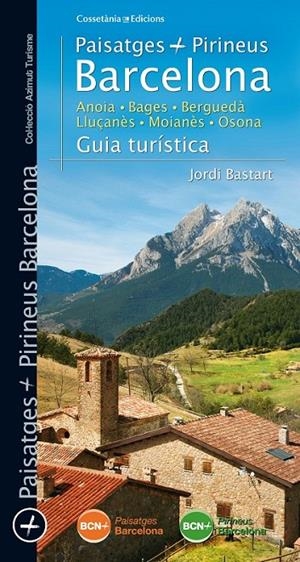 PAISATGES I PIRINEUS BARCELONA | 9788490343258 | BASTART I CASSÉ, JORDI | Llibreria Ombra | Llibreria online de Rubí, Barcelona | Comprar llibres en català i castellà online