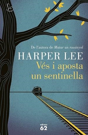 VÉS I APOSTA UN SENTINELLA | 9788429774597 | HARPER LEE | Llibreria Ombra | Llibreria online de Rubí, Barcelona | Comprar llibres en català i castellà online