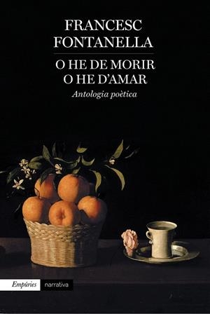 O HE DE MORIR O HE D'AMAR | 9788416367177 | FRANCESC FONTANELLA | Llibreria Ombra | Llibreria online de Rubí, Barcelona | Comprar llibres en català i castellà online