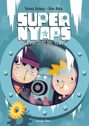 ELS VIATGERS DEL TEMPS SUPERNYAPS 4 | 9788490577059 | MARIA TERESA SOLANA MIR/ÁLEX ROCA | Llibreria Ombra | Llibreria online de Rubí, Barcelona | Comprar llibres en català i castellà online