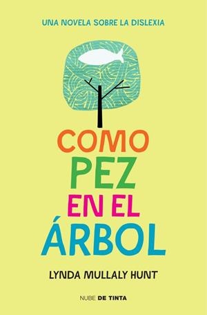 COMO PEZ EN EL ÁRBOL | 9788415594697 | MULLALY HUNT,LYNDA | Llibreria Ombra | Llibreria online de Rubí, Barcelona | Comprar llibres en català i castellà online