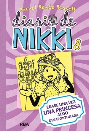 DIARIO DE NIKKI 8. ERASE UNA VEZ UNA PRINCESA ALGO DESAFORTUNADA | 9788427209459 | RENEE RUSSELL, RACHEL | Llibreria Ombra | Llibreria online de Rubí, Barcelona | Comprar llibres en català i castellà online
