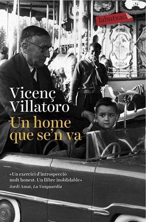 UN HOME QUE SE'N VA | 9788416334520 | VICENÇ VILLATORO | Llibreria Ombra | Llibreria online de Rubí, Barcelona | Comprar llibres en català i castellà online