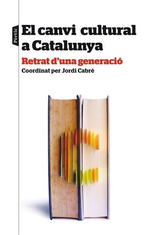 EL CANVI CULTURAL A CATALUNYA | 9788498093438 | DIVERSOS AUTORS | Llibreria Ombra | Llibreria online de Rubí, Barcelona | Comprar llibres en català i castellà online