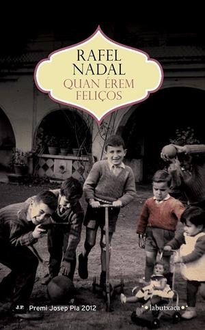 QUAN ÉREM FELIÇOS | 9788499309194 | RAFEL NADAL | Llibreria Ombra | Llibreria online de Rubí, Barcelona | Comprar llibres en català i castellà online