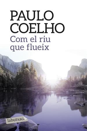 COM EL RIU QUE FLUEIX | 9788416334568 | PAULO COELHO | Llibreria Ombra | Llibreria online de Rubí, Barcelona | Comprar llibres en català i castellà online