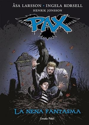 PAX. LA NENA FANTASMA | 9788416519170 | ÅSA LARSSON/INGELA KORSELL/HENRIK JONSSON | Llibreria Ombra | Llibreria online de Rubí, Barcelona | Comprar llibres en català i castellà online