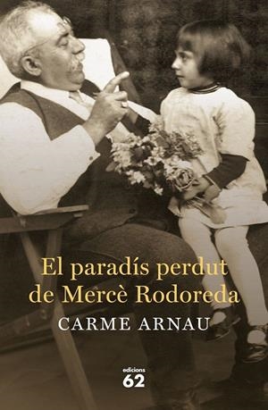 EL PARADÍS PERDUT DE MERCÈ RODOREDA | 9788429774672 | CARME ARNAU FAIDELLA | Llibreria Ombra | Llibreria online de Rubí, Barcelona | Comprar llibres en català i castellà online