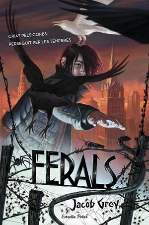FERALS | 9788490578629 | JACOB GREY | Llibreria Ombra | Llibreria online de Rubí, Barcelona | Comprar llibres en català i castellà online